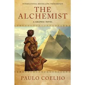 The Alchemist: A Graphic Novel -- Paulo Coelho, Hardcover
