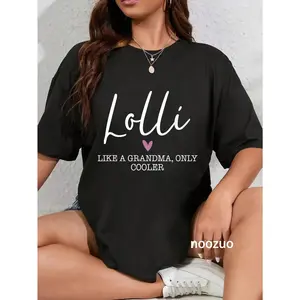 100% Cotton Lolli Like A Grandma Only Cooler Heart Mother's Day Lolli T-Shirt