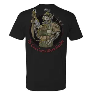 No One Cares Work Harder Tactical T Shirt With Armed Skeleton Soldier Graphic, Military Tactical Streetwear For Hard Workers And Alpha Mindset, Combat Inspired Tactical Apparel Built For Discipline Grit Strength And Relentless Attitude