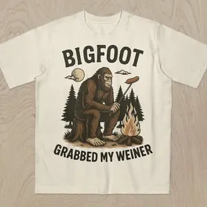 Bigfoot Grabbed My Weiner Shirt, Campfire Shirt, Sasquatch T-Shirt, Bigfoot Shirts, National Forests, Camping Shirt, Appalachia Shirt, Silly