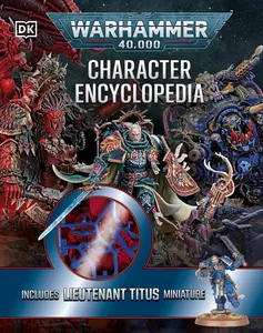 Warhammer 40,000 Character Encyclopedia: Includes Lieutenant Titus Miniature -- Wade Pryce - Other