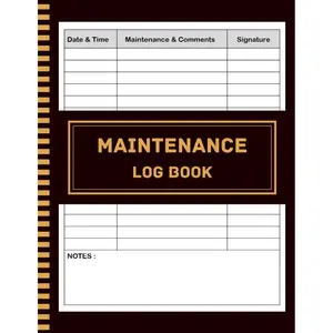Maintenance Log Book: Equipment Maintenance Log Book / Repairs And Maintenance Record Book Paperback – July 21, 2022