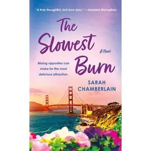 The Slowest Burn -- Sarah Chamberlain, Paperback