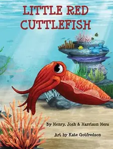 USED-Little Red Cuttlefish by Herz, Henry (Hardcover)