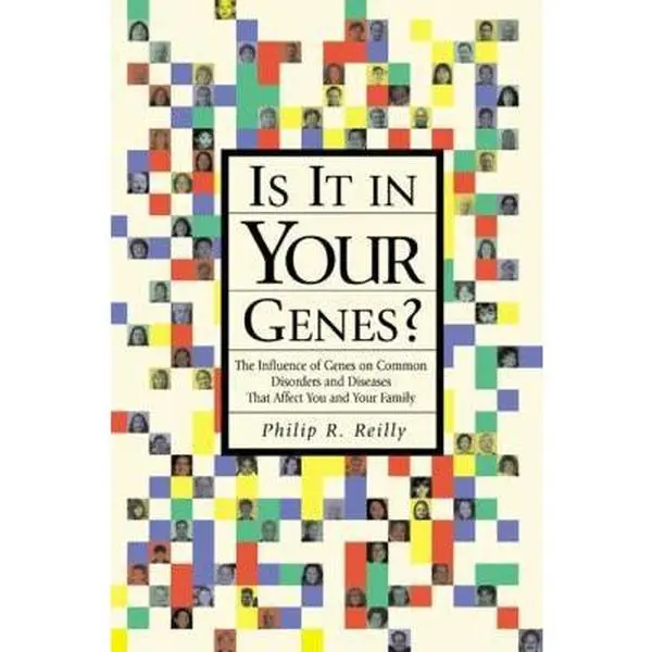 USED-Is It in Your Genes?: The Influence of Genes on Common Disorders and Diseases That Affect You and Your Family by Philip R. Reilly (Hardcover)