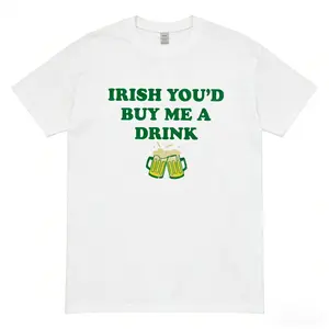 Irish You'd Buy Me A Drink Crop Top St Patrick’s Day Y2K Humor T-Shirt Funny Irish Saying Women's Cute Holiday Party Top Soft Cotton Gift