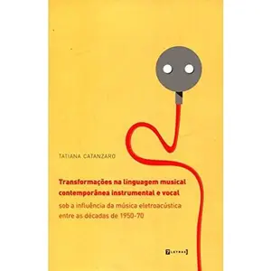 USED-Transformacoes na Linguagem Musical Contemporanea Instrumental e Vocal (Em Portugues do Brasil) by Tatiana Catanzaro (Paperback)