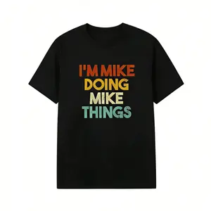 Humorous Mike Doing Mike Things T Shirt Crafted from 100 Cotton Featuring a Fitted Short Sleeve Crew Neck Design for Casual Stylish Comfort Medium Length