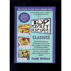 USED-Top Secret Recipes Classics by Todd Wilbur (Hardcover)