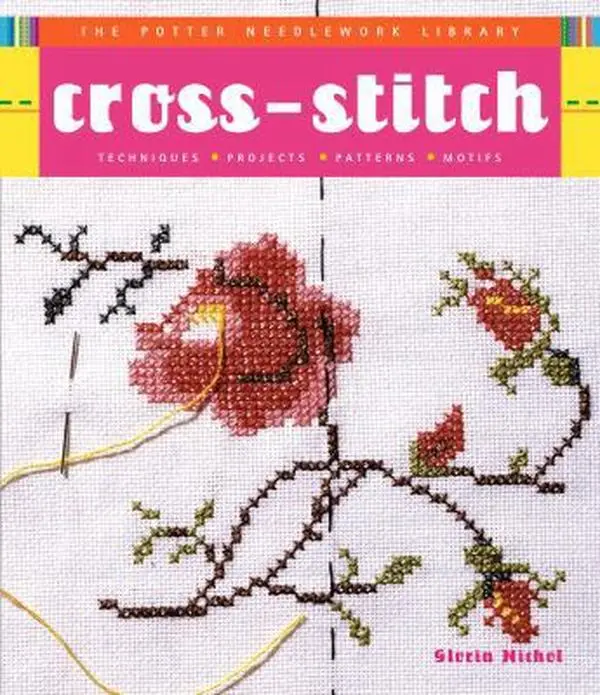 USED-Potter Needlework Library: Cross-Stitch: Techniques, Projects, Patterns, Motifs by Gloria Nichol (Paperback)