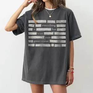 Censored Everything Is Fine Trust Your Government Redacted Meme T-Shirt, Conspiracy Humor Graphic Tee, Bold Truth Seeker Shirt
