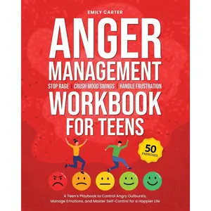 Anger Management Workbook for Teens: Stop Rage, Crush Mood Swings, Handle Frustration – A Teen’s Playbook to Control Angry Outbursts, Manage Emotions, ... for a Happier Life (Life Skill Handbooks) Paperback – November 6, 2025