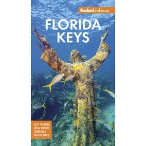 Fodor's InFocus Florida Keys: With Key West, Marathon & Key Largo -- Fodor's Travel Guides, Paperback
