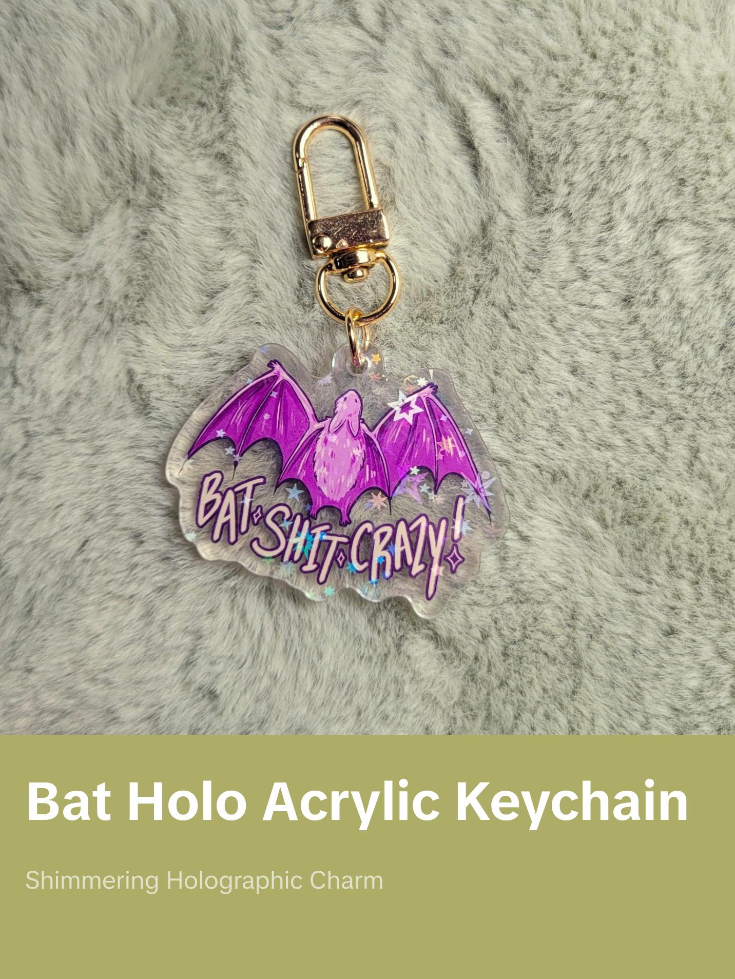 ☆ Bat Sh*t Crazy Holo Keychain ☆