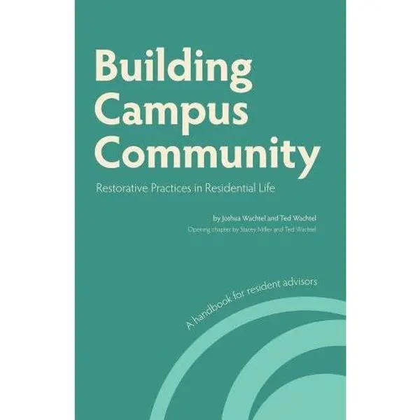 USED-Building Campus Community: Restorative Practices in Residential Life by Joshua Wachtel (Paperback)