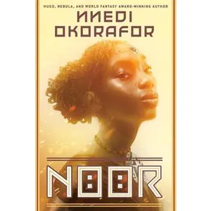 Noor by Okorafor, Nnedi