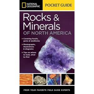 National Geographic Pocket Guide to Rocks and Minerals of North America (Pocket Guides) Paperback – April 1, 2014