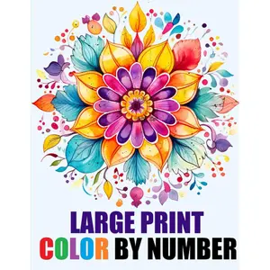 Large Print Color By Number Adult Coloring Book: Fun Coloring Pages of Mandala Patterns Flowers Nature Landscapes Animals and More Paperback – July 8, 2023