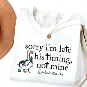 Sorry I’m Late Bible Verse Shirt, Christianity Tee, Ecclesiastes 3:1 Church Shirt, Minimalist Silly Goose T-Shirt, Christian Humor Tee