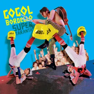 Gogol Bordello - Super Taranta!  [VINYL RECORD - LP] Blue, Colored Vinyl, Gatefold LP Jacket, Ltd Ed, Yellow, Anniversary Ed, Poster