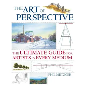 The Art of Perspective: The Ultimate Guide for Artists in Every Medium Paperback – Illustrated, June 12, 2007