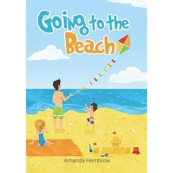 USED-Going to the Beach!: Book for Kids: Going to the Beach: What Should I Bring with Me? a Children's Book about a Boy Going to the Beach, Wond by Hembrow, Amanda (Paperback)
