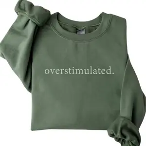 Overstimulated Sweatshirt, Overstimulated Sweatshirt, Anxiety Sweatshirt, Anxious Sweater, Funny Sweatshirt, My Tummy Hurts, Mom Gift, Fall Clothes, Fashion Women's Top for Daily Wear, Womenswear