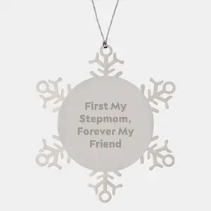 Funny Stepmom Snowflake Ornament Gifts from Men to Stepmom, Unique Stepmom Christmas Ornaments with Quote 'First My Stepmom, Forever My Friend', Stepmom Present for Women