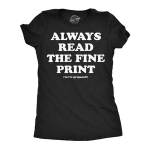 Womens Funny T Shirts Always Read The Fine Print Sarcastic Pregnancy Announcement Tee For Ladies Funny Womens T Shirts Cute Vintage Fashion Casual Ladies T-Shirt Gift Funny Birthday Top Women's Novelty Tees Black -