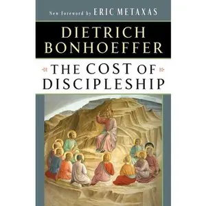 The Cost of Discipleship -- Dietrich Bonhoeffer, Paperback