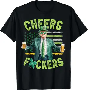 Cotton Cheers Fuckers St Patricks Day Funny Beer Drinking Trump TShirt Black