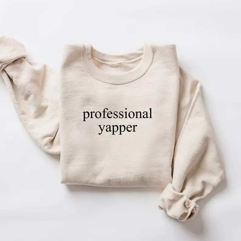 Professional Yapper Crewneck, Funny Statement Sweatshirt, Playful Y2K Graphic Top, Unisex Humor Gift