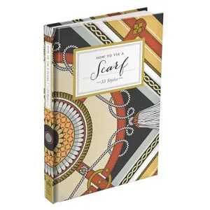 How to Tie a Scarf: 33 Styles (How To Series) Hardcover – Illustrated, October 15, 2013