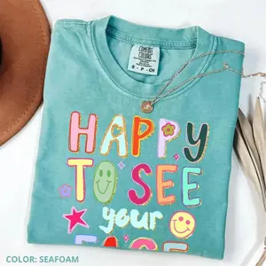 Comfort Colors Happy To See Your Face Teacher Shirt - Cute Colorful Star Tee, Teacher Appreciation Gift, Trendy Back to School Top, Cotton Fablic