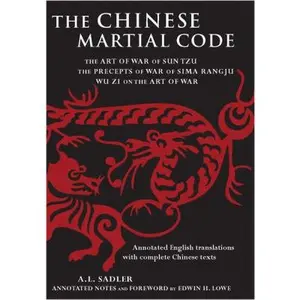 USED Book - The Chinese Martial Code: The Art of War of Sun Tzu, the Precepts of War by Sima Rangju, Wu Zi on the Art of War by Sadler, A. L. (Hardcover) - english