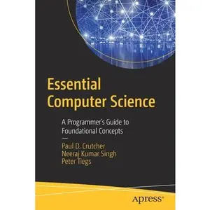USED-Essential Computer Science: A Programmer's Guide to Foundational Concepts by Crutcher, Paul D. (Paperback)