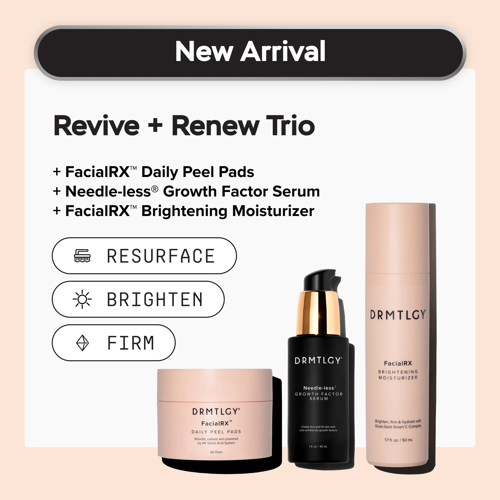 DRMTLGY Revive + Renew Trio: Includes Needle-less Growth Factor Serum, FacialRX Brightening Moisturizer, and FacialRX Daily Peel Pads. Visibly Brightens, Firms, and Lifts Skin