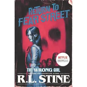 The Wrong Girl (Return to Fear Street: Volume Number 2) by R.L. Stine [Paperback Book]
