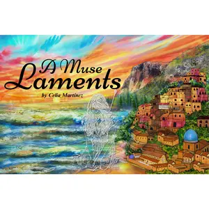 A Muse Laments by Celia Martinez 2025 Independent Book 9x6 Inch Landscape Poems for Modern Romantics