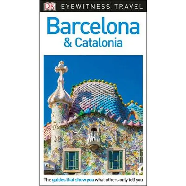USED-DK Eyewitness Barcelona and Catalonia by Dk Eyewitness (Paperback)