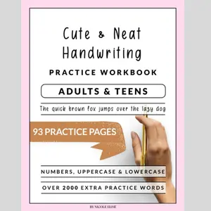 Cute and Neat Handwriting Workbook for Adults and Teens: A Booklet to Help Improve Your Penmanship and Lettering Skills with Tips & Practice Pages