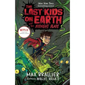 The Last Kids on Earth and the Midnight Blade Hardcover – Illustrated, September 17, 2019