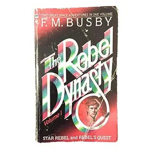 USED Book - Rebel Dynasty, Vol. 1 (Star Rebel & Rebel's Quest) by F.M. Busby (Unknown) - english