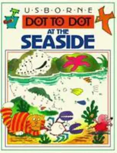 USED-Dot to Dot at the Seaside by Karen Bryant-Mole (Paperback)