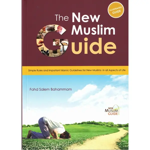 The New Muslim Guide Islamic Book by Fahd Salem Bahammam