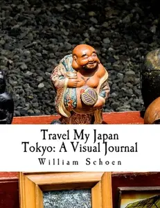 USED-Travel My Japan: Tokyo: A Visual Journal by Schoen, William (Paperback)
