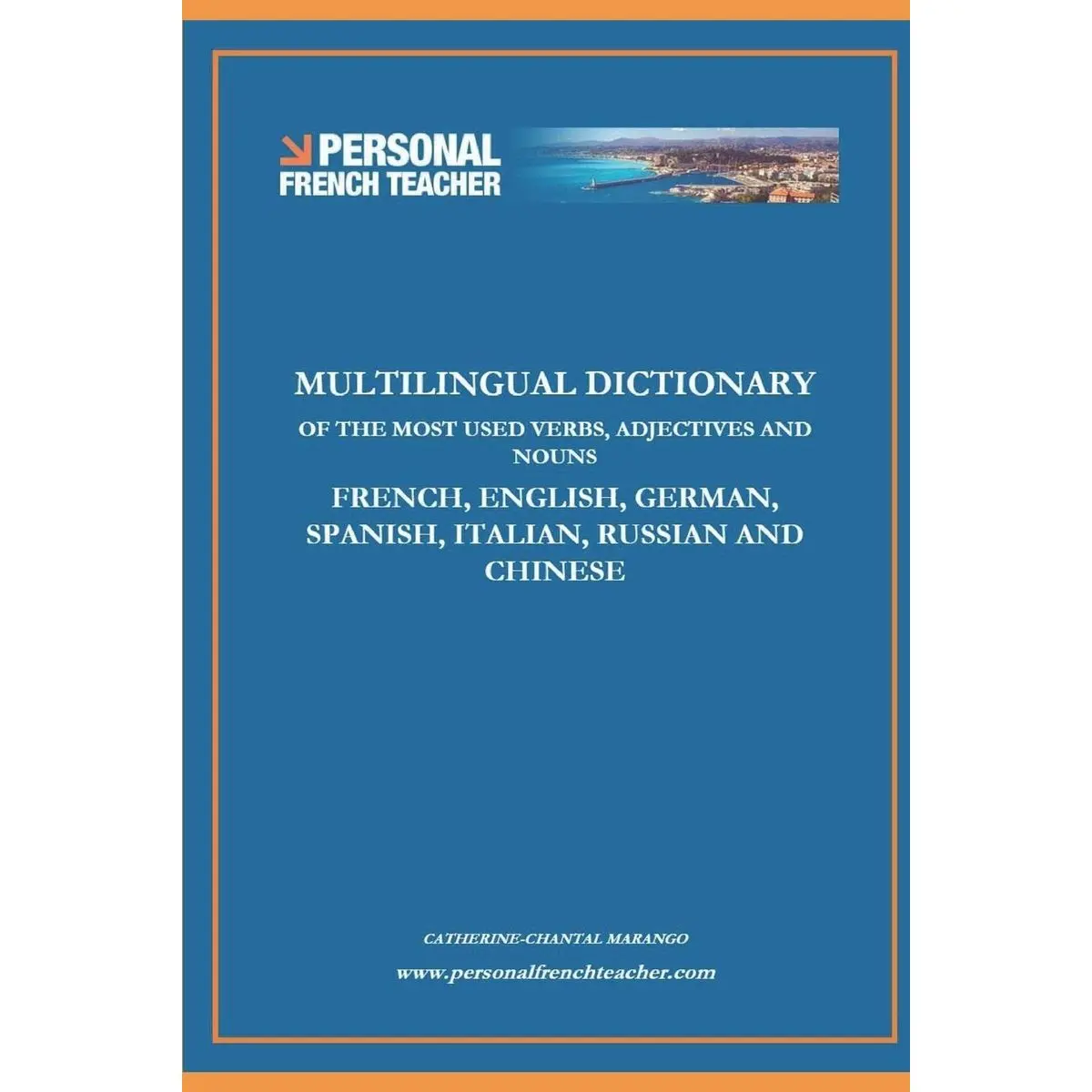 MULTILINGUAL DICTIONARY OF THE MOST USED VERBS, ADJECTIVES AND NOUNS IN ...