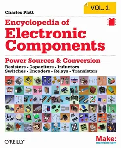 Encyclopedia of Electronic Components Volume 1: Resistors, Capacitors, Inductors, Switches, Encoders, Relays, Transistors Paperback – Illustrated, December 4, 2012