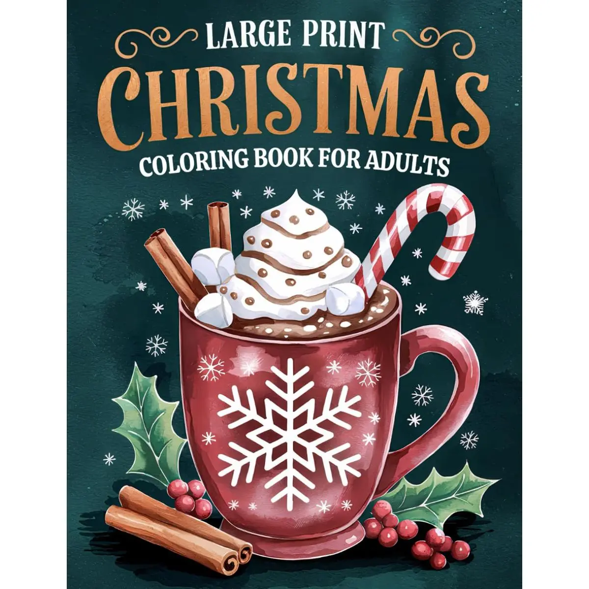 Large Print Christmas Coloring Book for Adults: Over 50 Simple, Easy, and Fun Christmas Holiday Coloring Pages for Adults and Seniors with Large Designs for Stress Relief and Relaxation Paperback – November 3, 2024