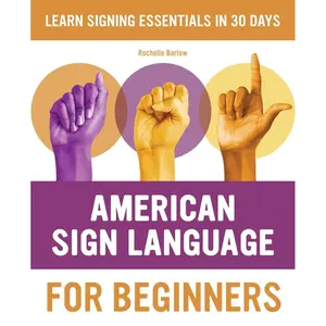 American Sign Language for Beginners: Learn Signing Essentials in 30 Days (American Sign Language Guides) Paperback – July 28, 2020
